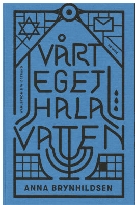 Anna Brynhildsen : Vårt eget hala vatten