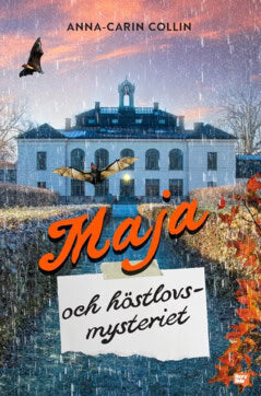 Anna-Carin Collin : Maja och höstlovsmysteriet