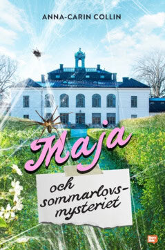 Anna-Carin Collin : Maja och sommarlovsmysteriet