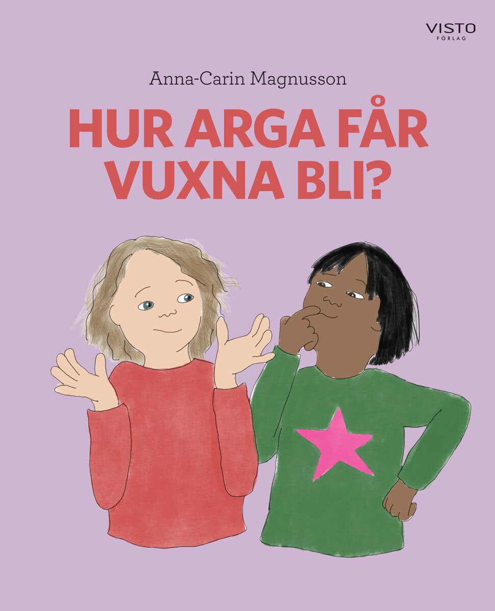 Anna-Carin Magnusson : Hur arga får vuxna bli?