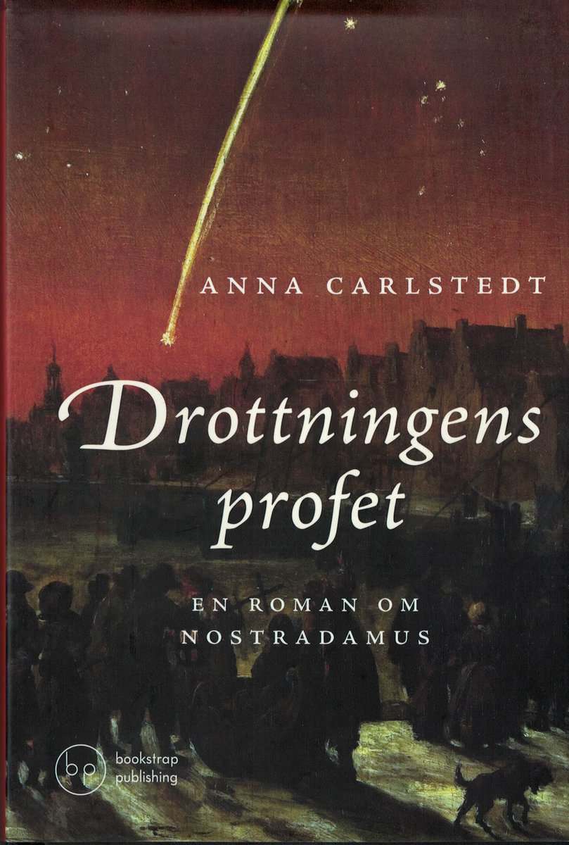 Anna Carlstedt : Drottningens profet