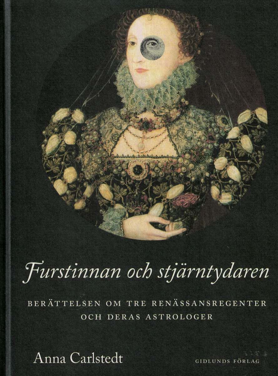 Anna Carlstedt : Furstinnan och stjärntydaren