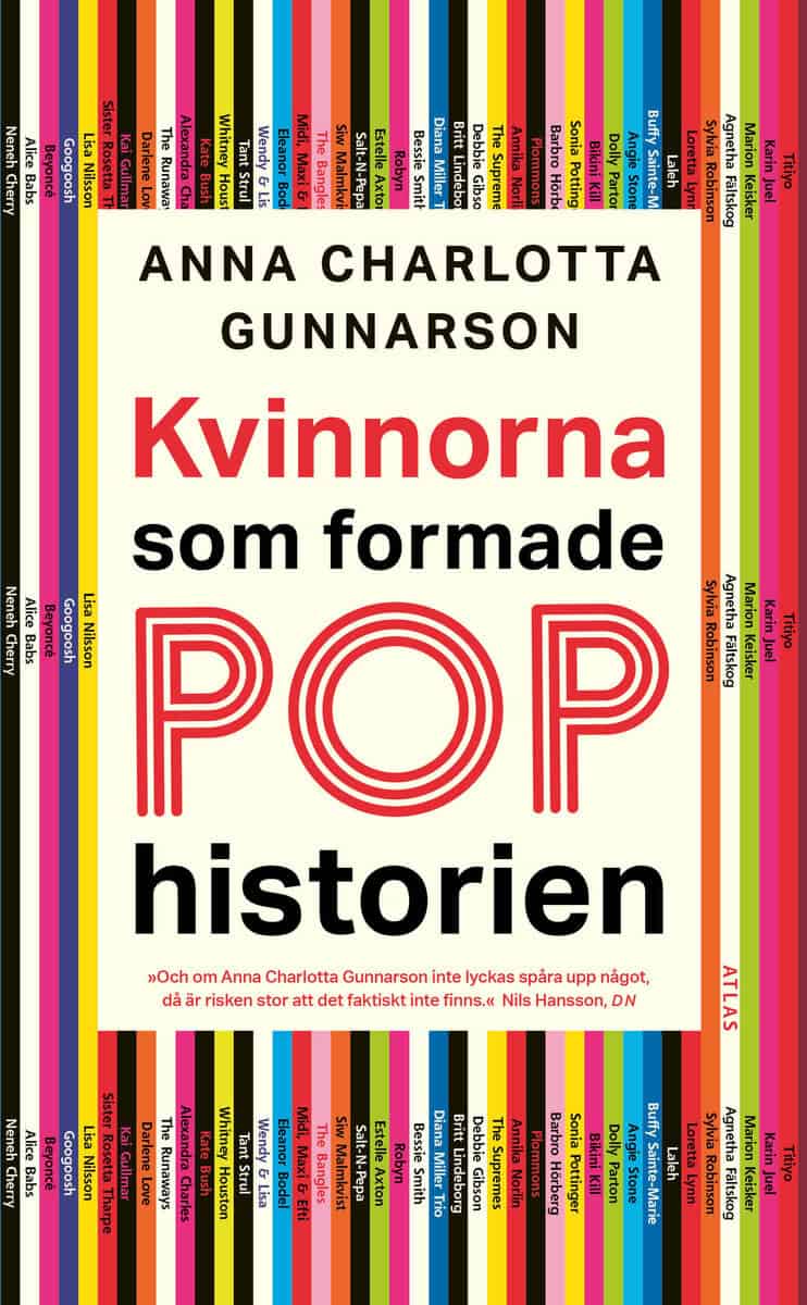 Anna Charlotta Gunnarson : Kvinnorna som formade pophistorien