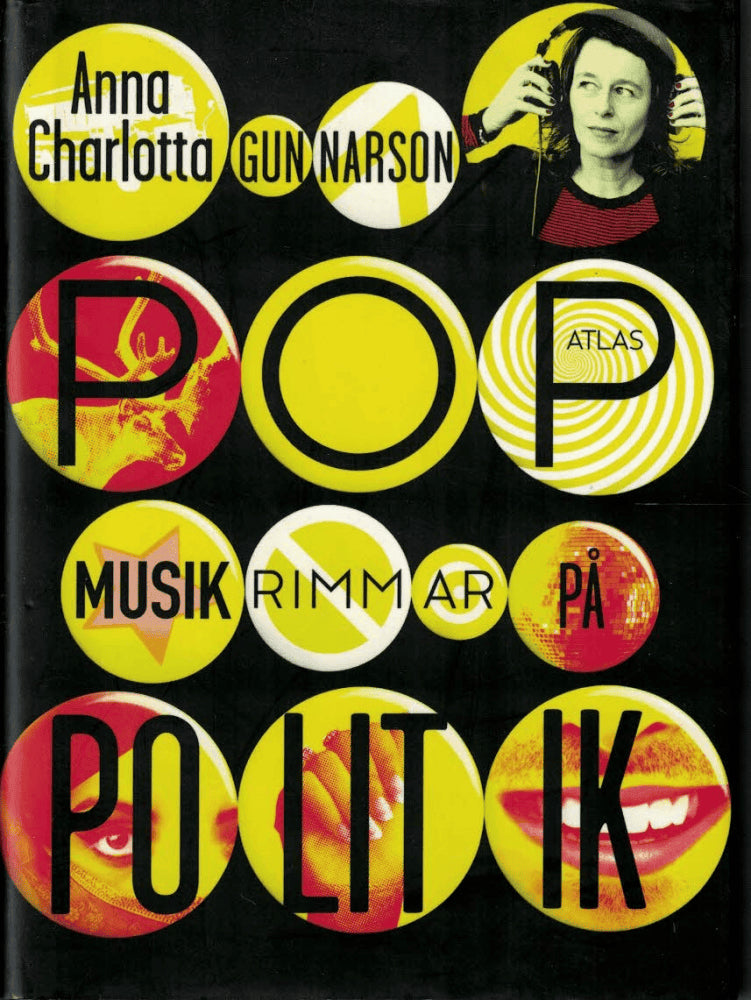 Anna Charlotta Gunnarson : Popmusik rimmar på politik
