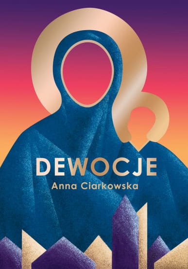 Anna Ciarkowska : Dewocje