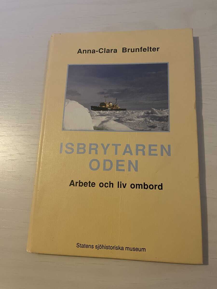 Anna-Clara Brunfelter : Isbrytaren Oden - Arbete och liv ombord