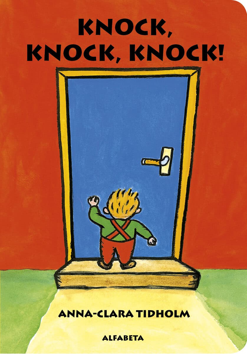 Anna-Clara Tidholm : Knock, Knock, Knock!