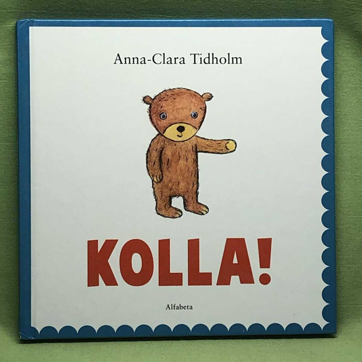 Anna-Clara Tidholm : Kolla!