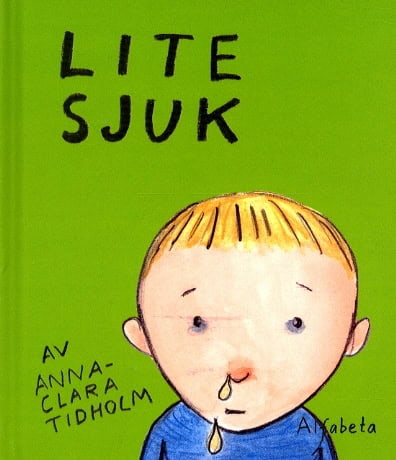 Anna-Clara Tidholm : Lite sjuk