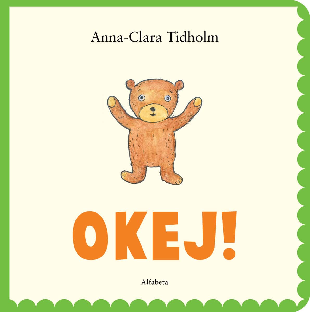 Anna-Clara Tidholm : Okej!