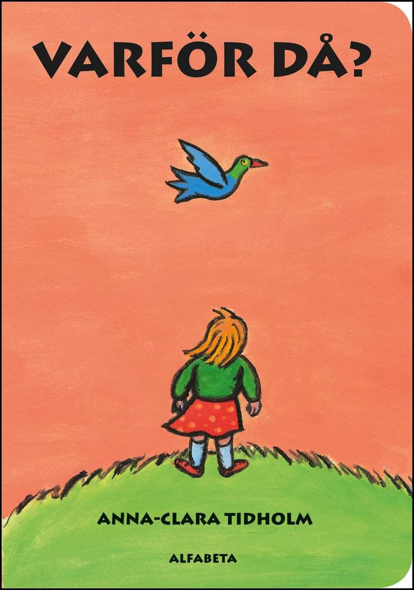 Anna-Clara Tidholm : Varför då?