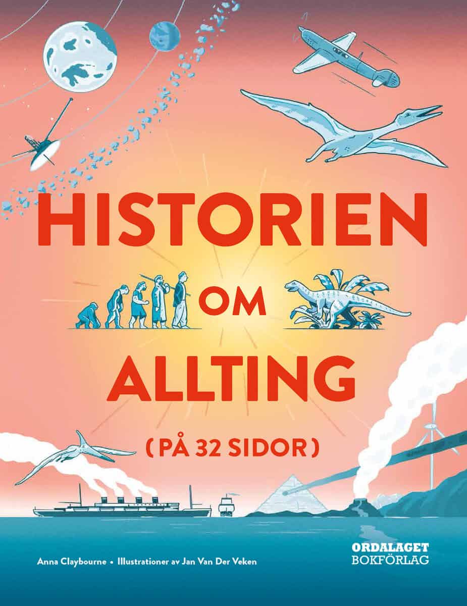 Anna Clayborne : Historien om allting (på 32 sidor)
