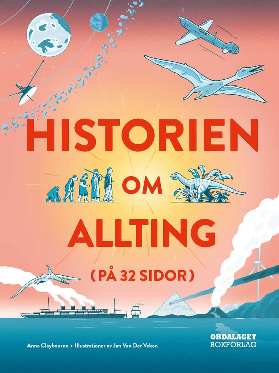 Anna Claybourne : Historien om allting (på 32 sidor)