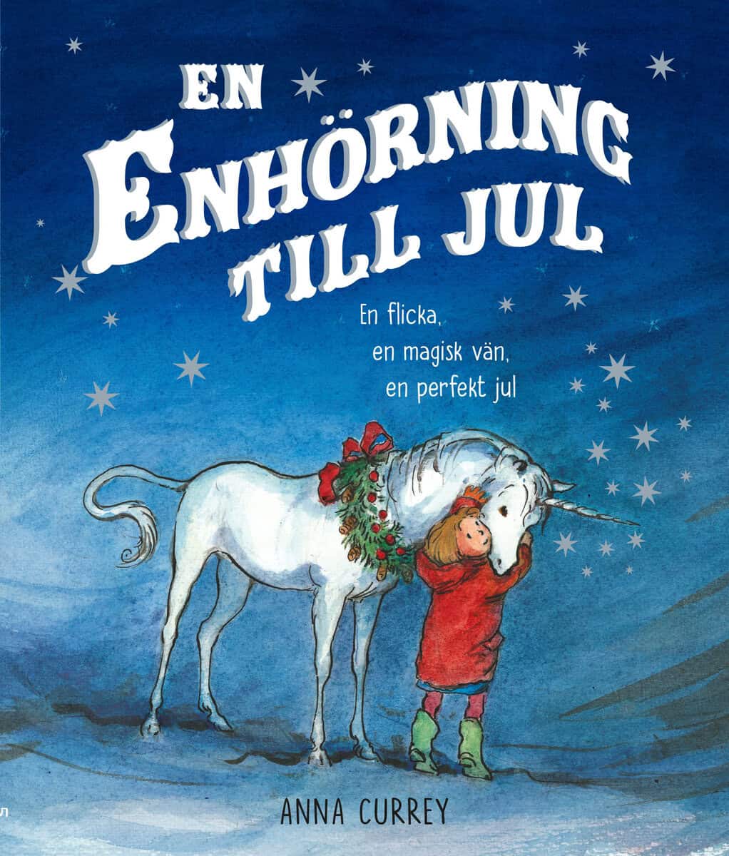 Anna Currey : En enhörning till jul