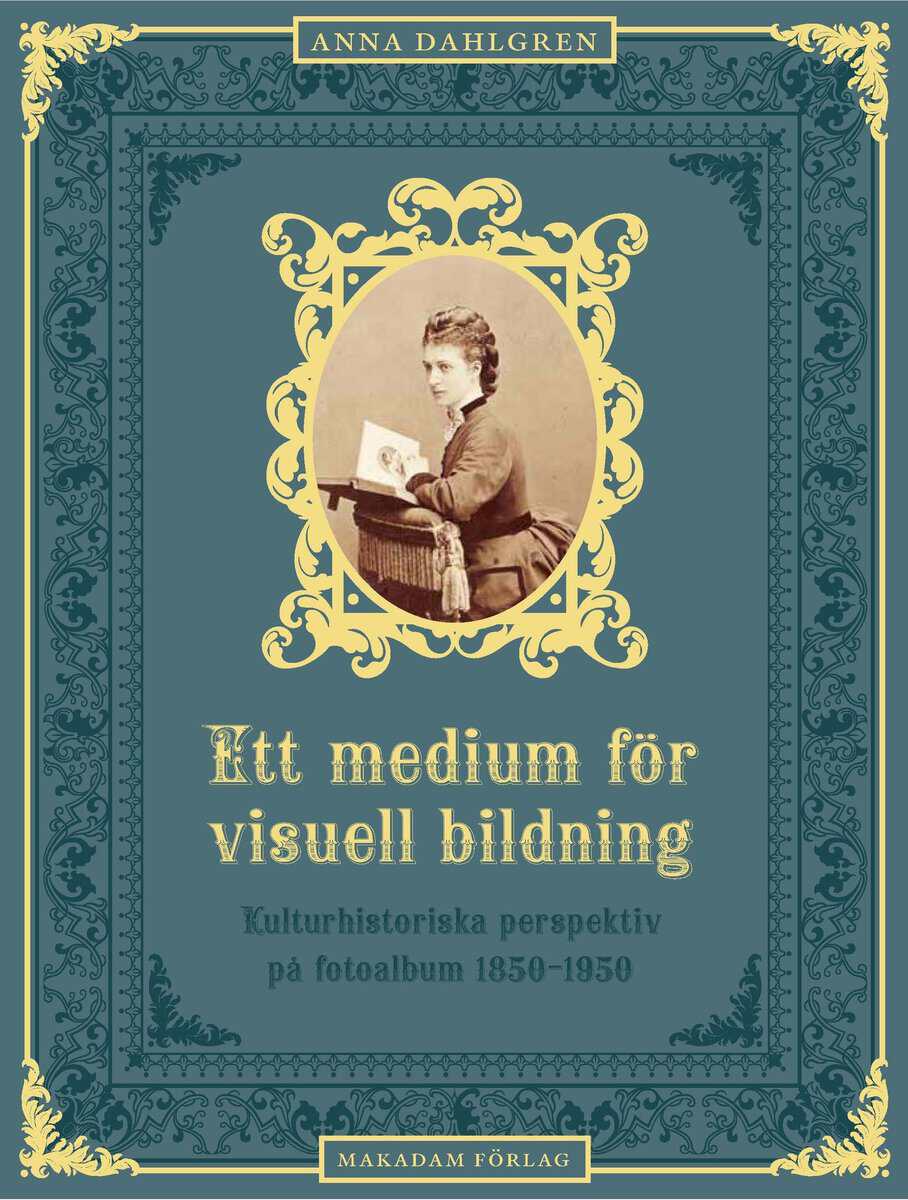 Anna Dahlgren : Ett medium för visuell bildning