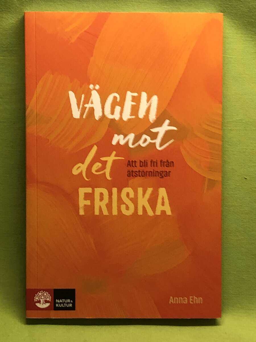 Anna Ehn : Vägen mot det friska
