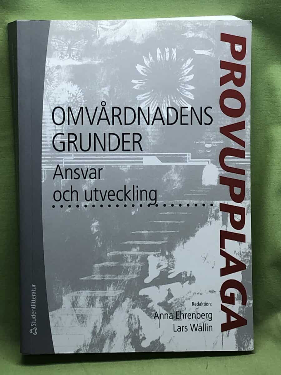 Anna Ehrenberg, Lars Wallin, red. : Omvårdnadens grunder