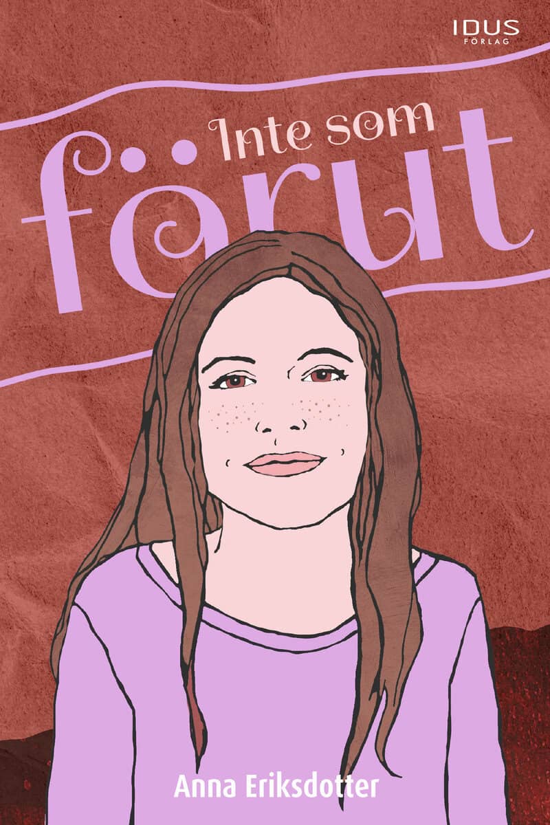 Anna Eriksdotter : Inte som förut