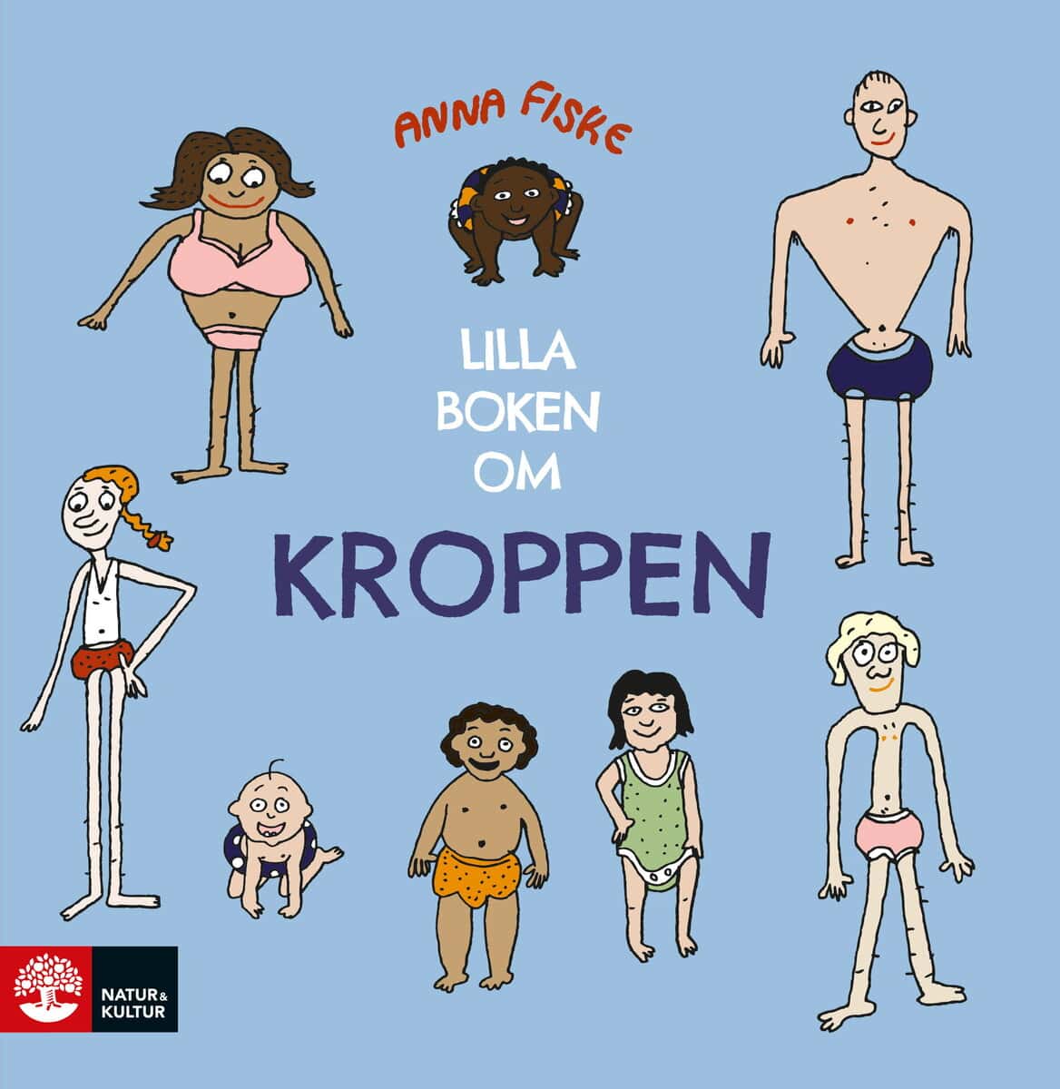 Anna Fiske : Lilla boken om kroppen