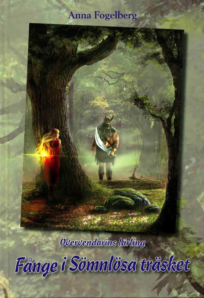 Anna Fogelberg : Fånge i Sömnlösa träsket
