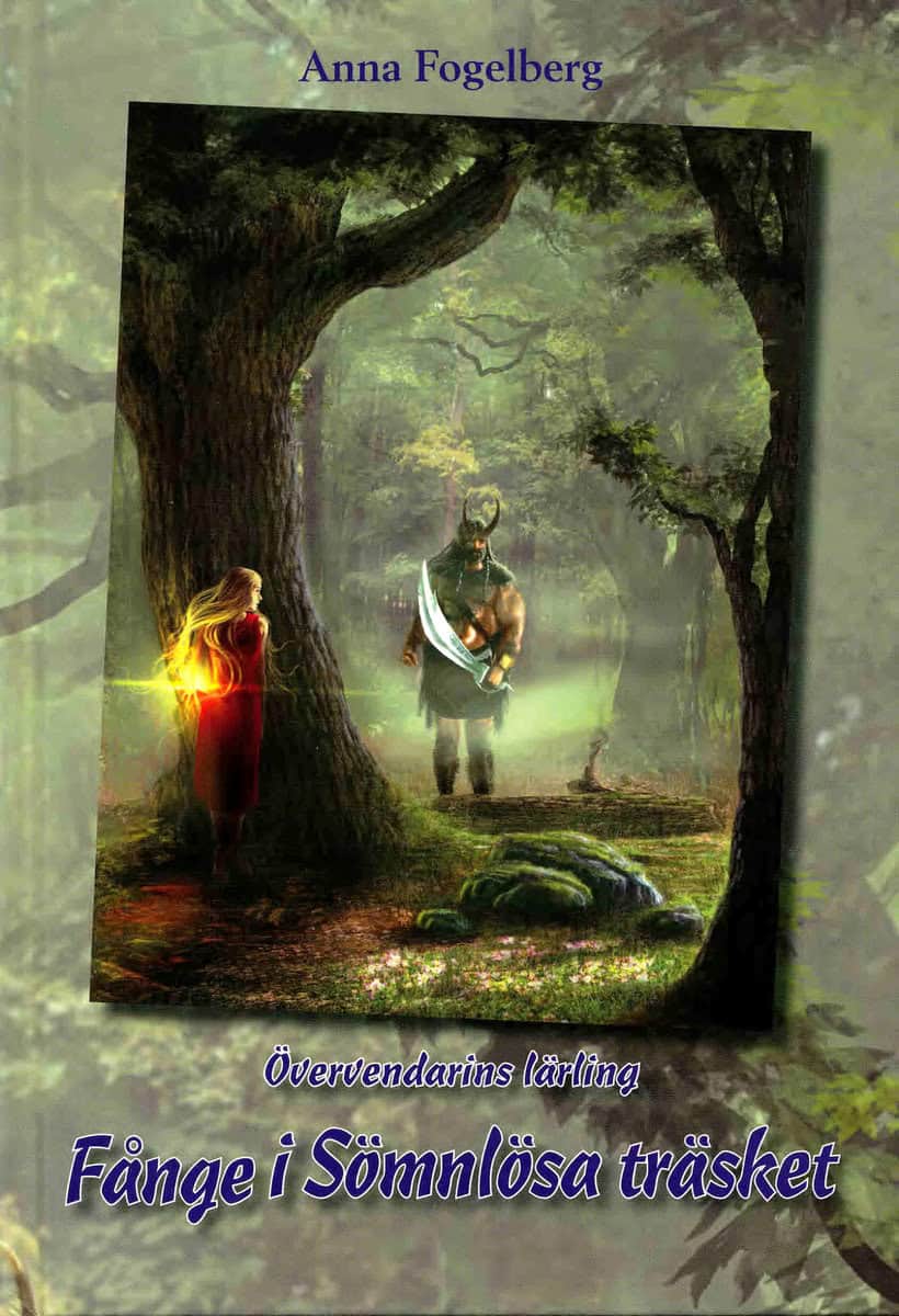 Anna Fogelberg : Fånge i Sömnlösa träsket