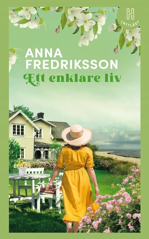 Anna Fredriksson : Ett enklare liv (lättläst)