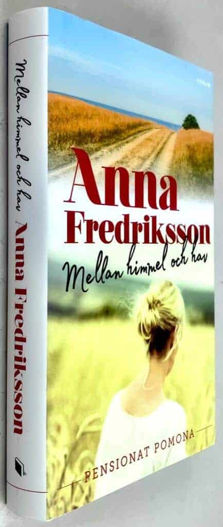 Anna Fredriksson : Mellan himmel och hav - Pensionat Pomona - Bok 1