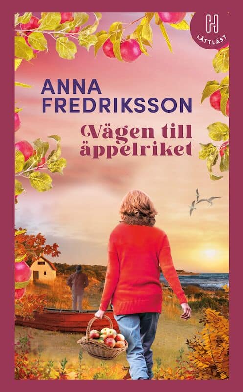 Anna Fredriksson : Vägen till äppelriket (lättläst)