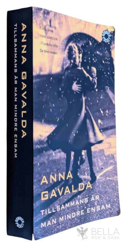 Anna Gavalda : Tillsammans är man mindre ensam