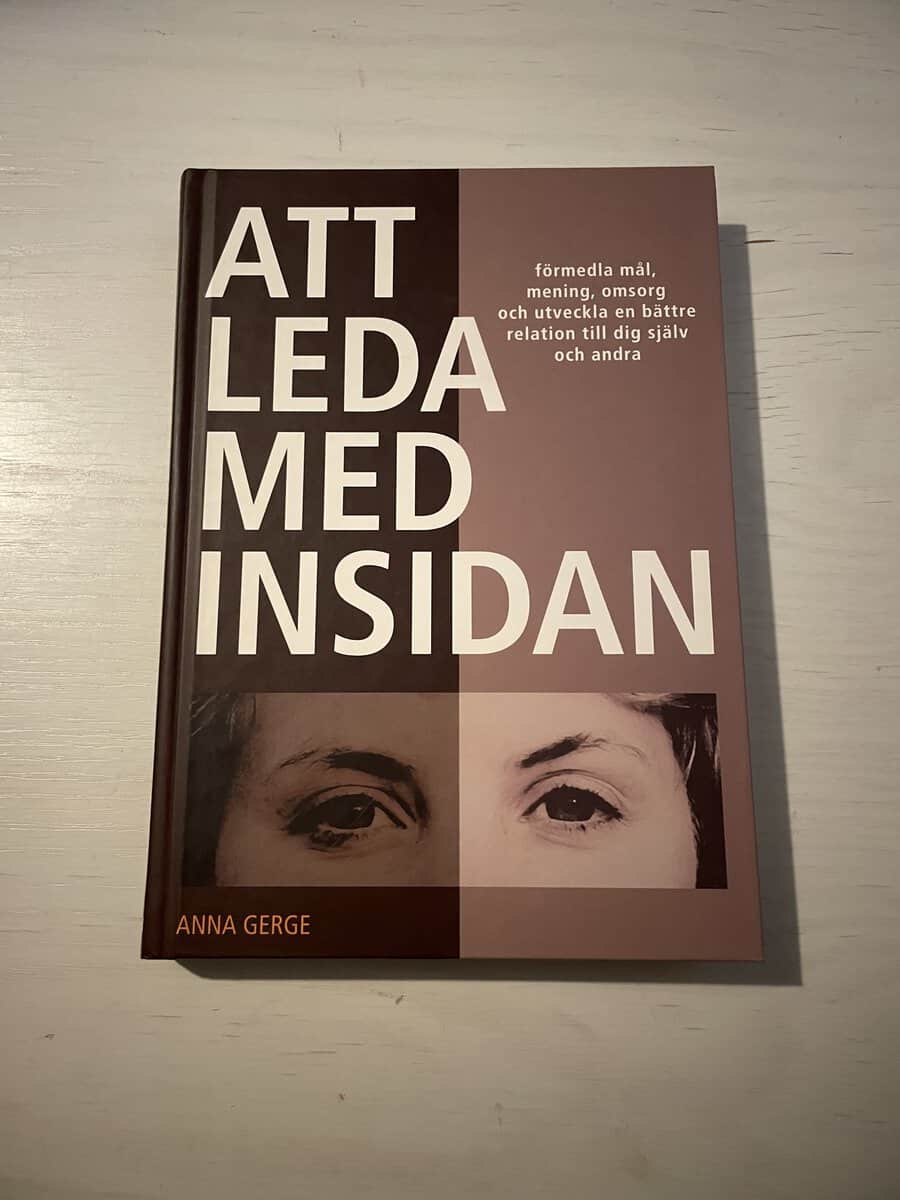 Anna Gerge : Att leda med insidan