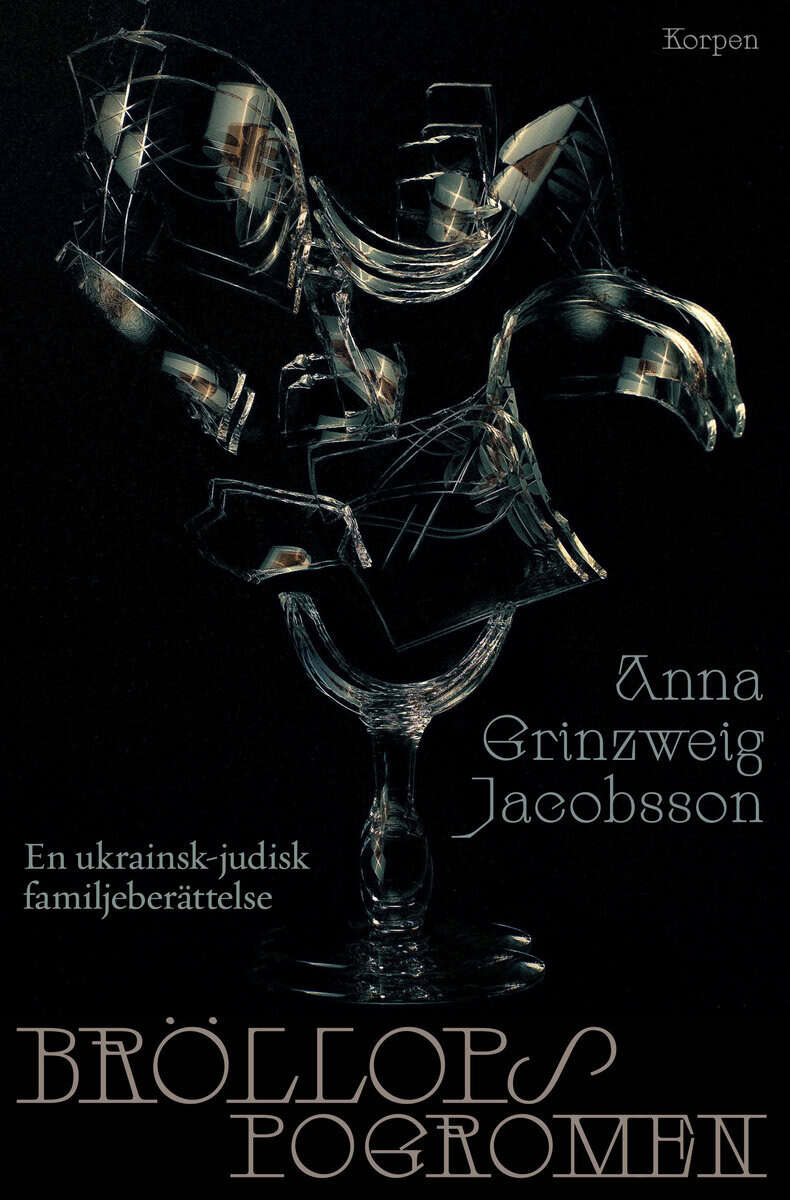 Anna Grinzweig Jacobsson : Bröllopspogromen : en ukrainsk-judisk familjeberättelse