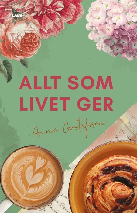 Anna Gustafsson : Allt som livet ger