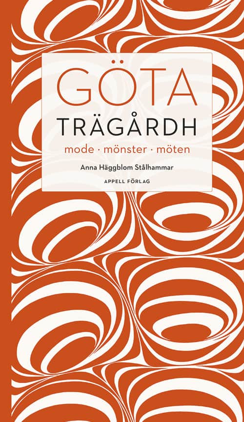 Anna Häggblom Stålhammar : Göta Trägårdh : mode, mönster, möten