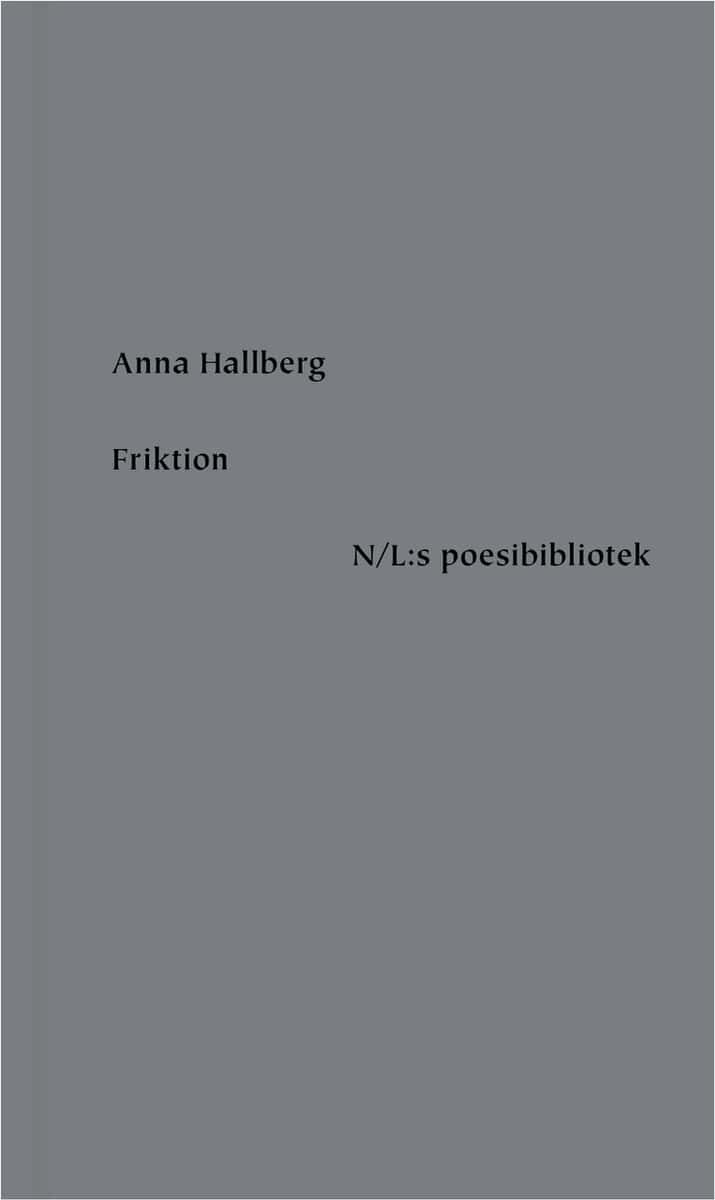 Anna Hallberg : Friktion