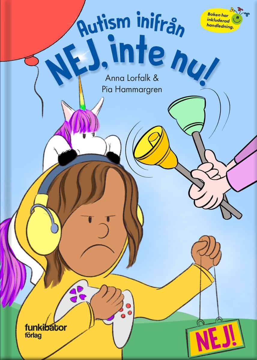 Lorfalk, Anna ; Hammargren, Pia : Autism inifrån. Nej, inte nu!