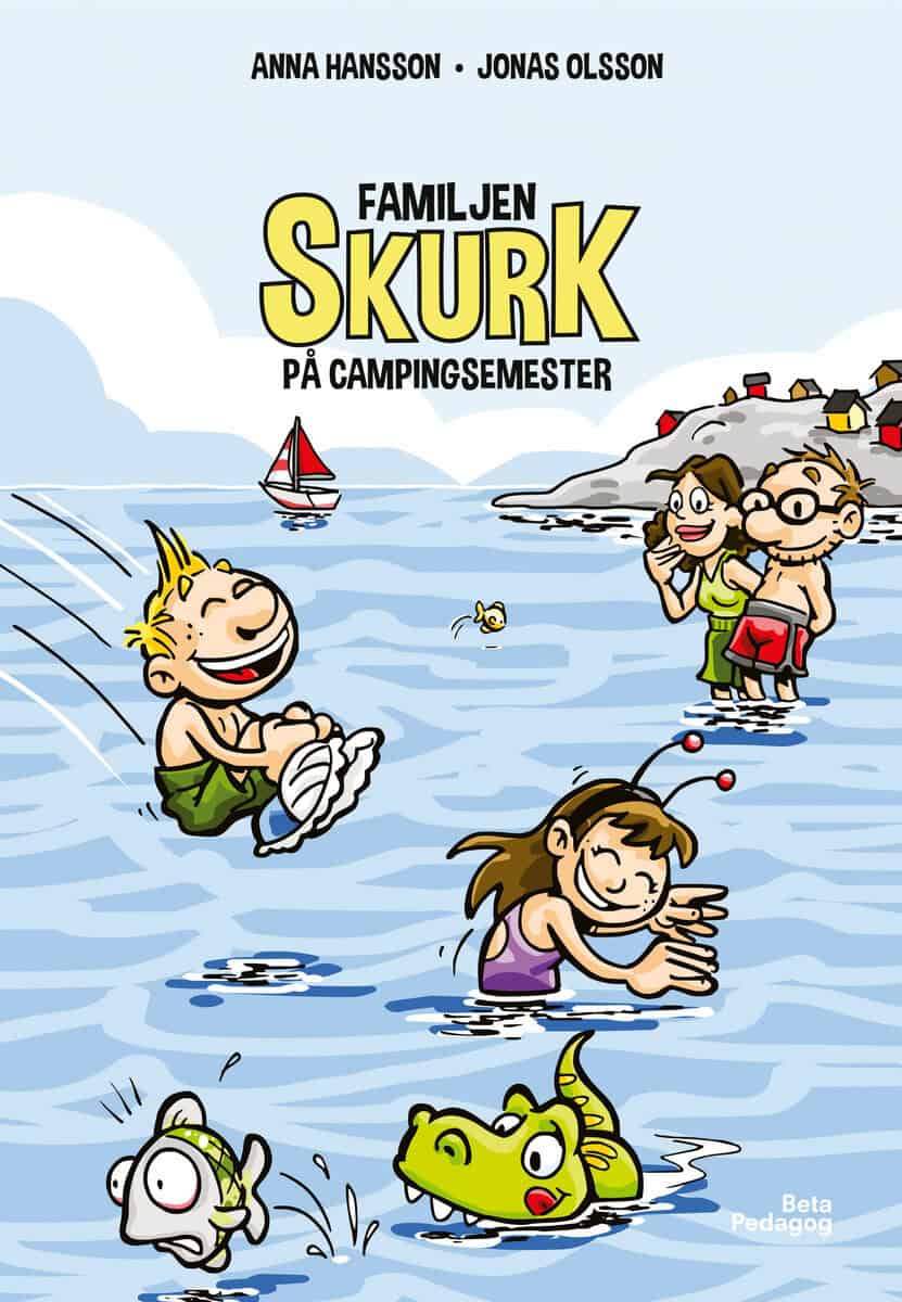 Anna Hansson : Familjen Skurk på campingsemester