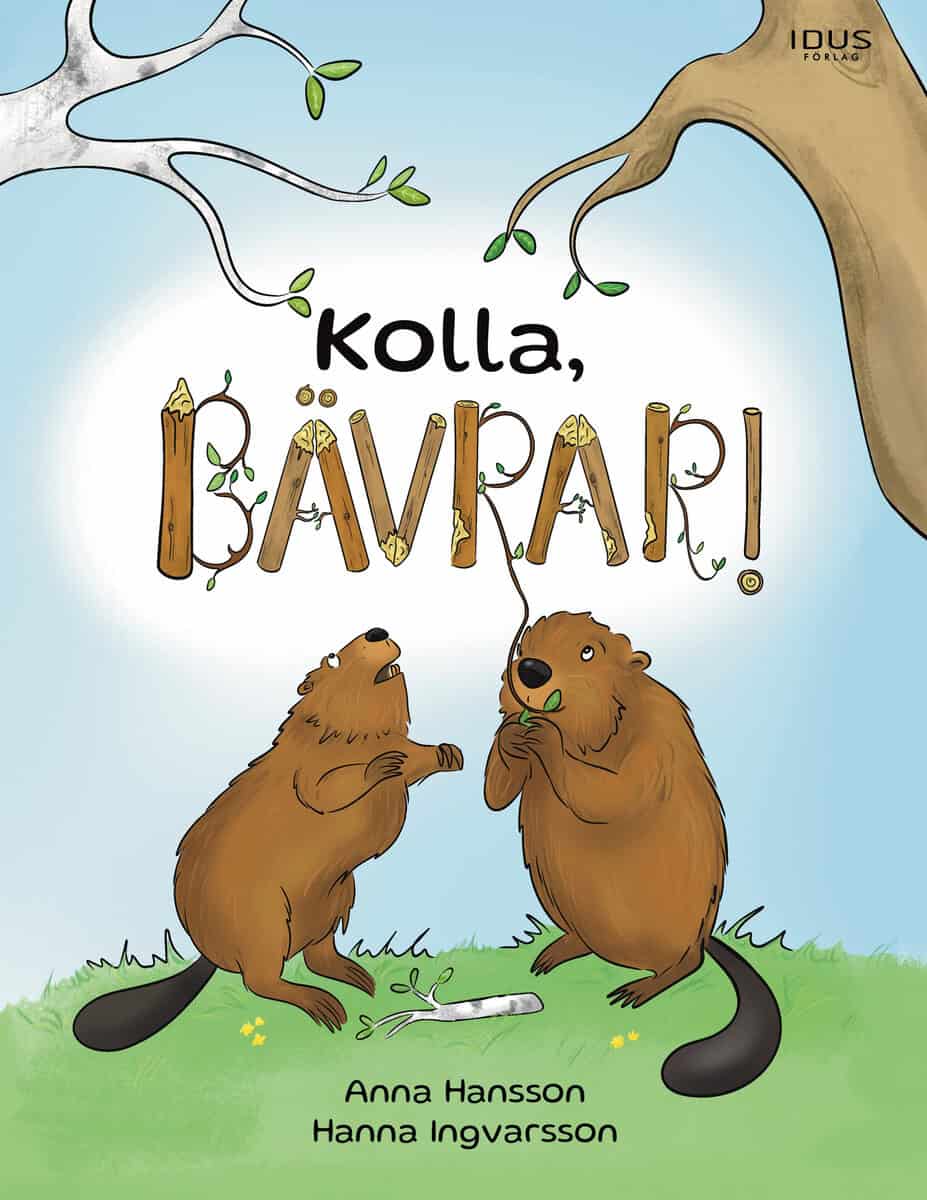 Anna Hansson : Kolla, bävrar!