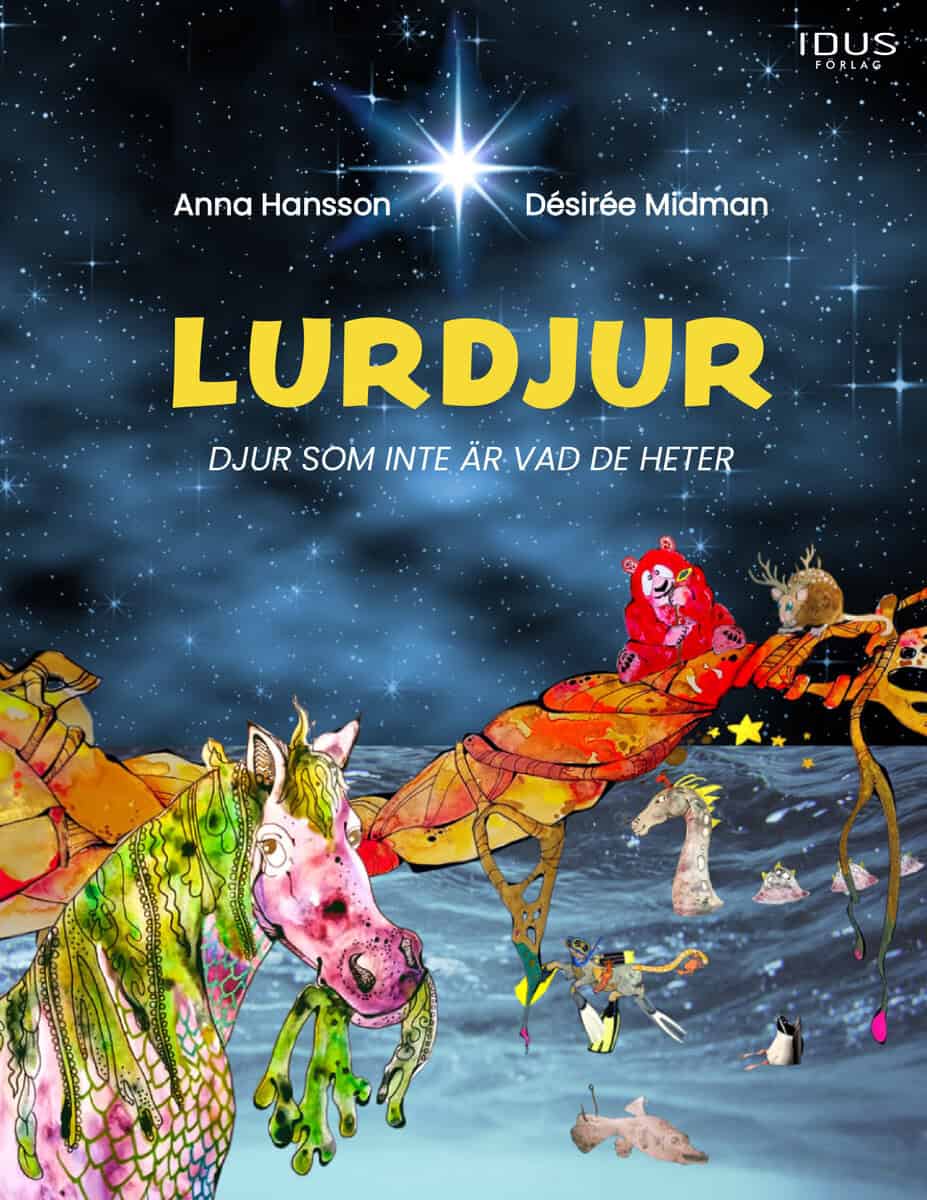 Anna Hansson : Lurdjur, djur som inte är vad de heter