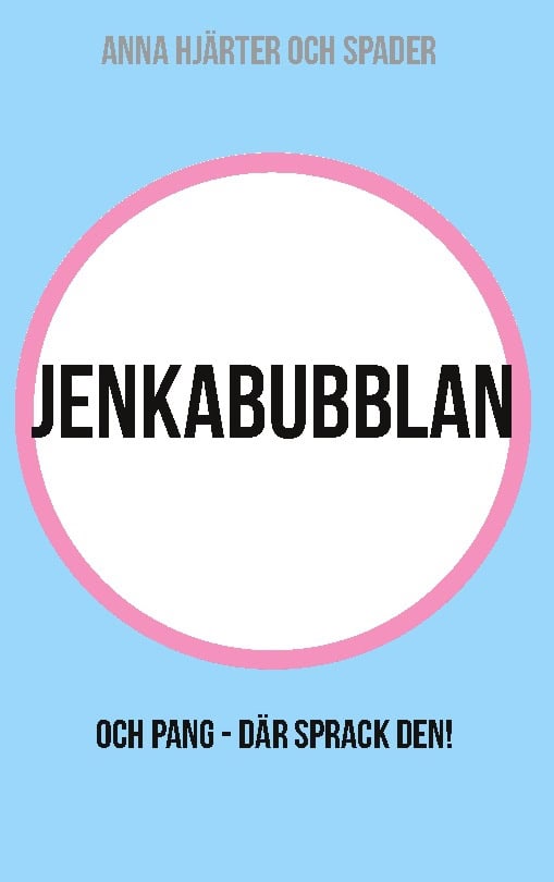 Anna Hjärter och Spader : Jenkabubblan