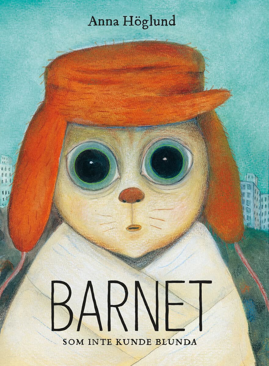 Anna Höglund : Barnet som inte kunde blunda