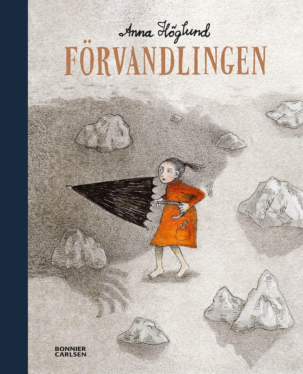 Anna Höglund : Förvandlingen