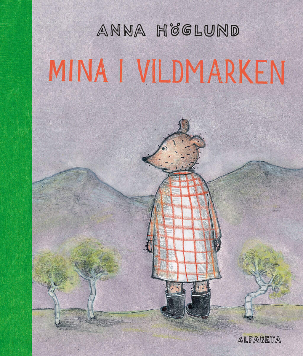 Anna Höglund : Mina i vildmarken
