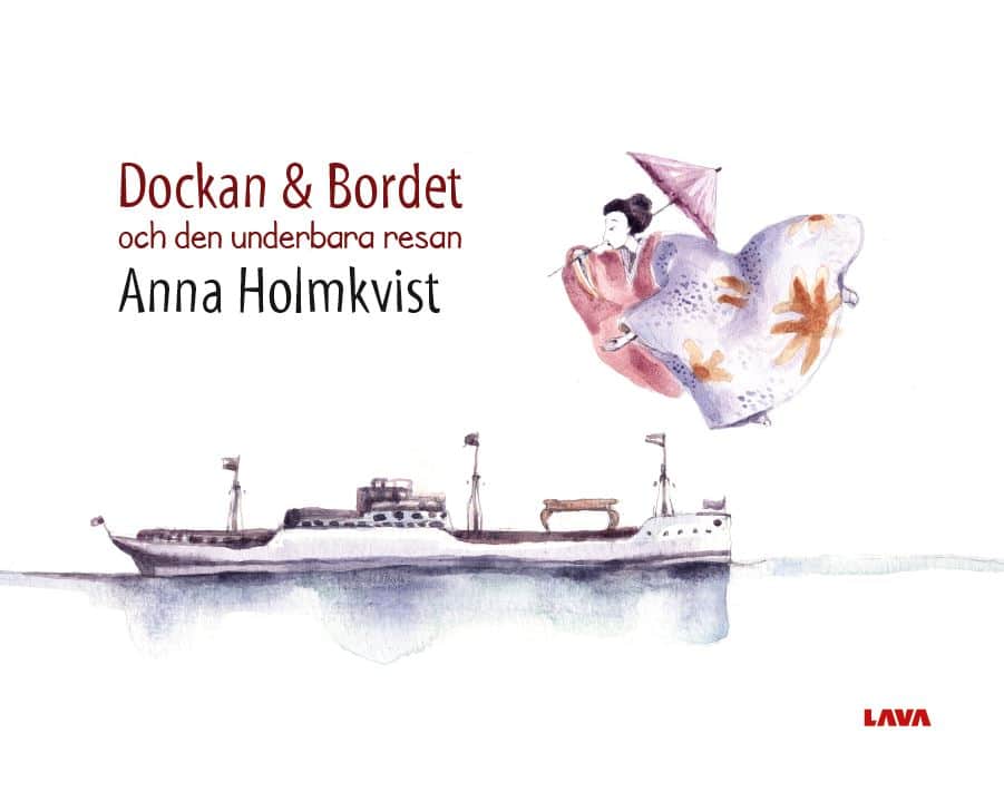 Anna Holmkvist : Dockan & bordet och den underbara resan