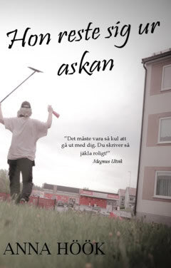 Anna Höök : Hon reste sig ur askan