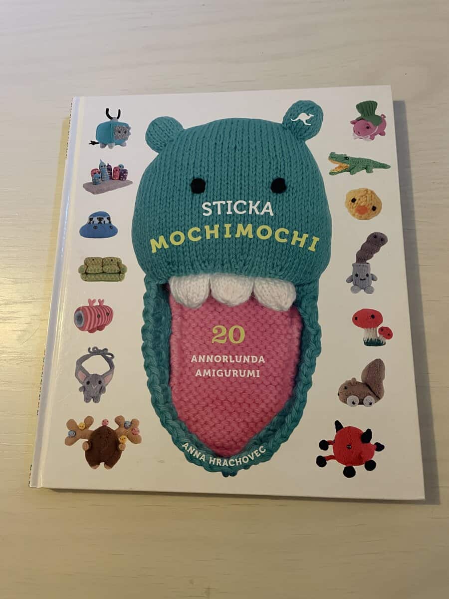Anna Hrachovec : Sticka Mochimochi - 20 annorlunda Amigurumi