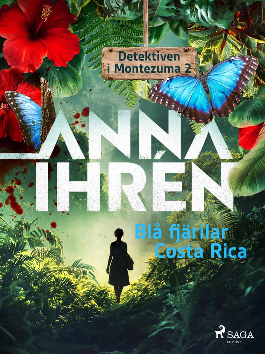 Anna Ihrén : Blå fjärilar i Costa Rica