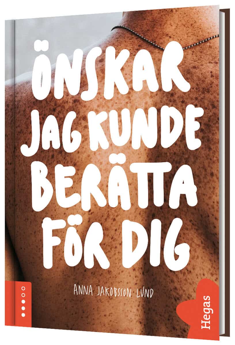 Anna Jakobsson Lund : Önskar jag kunde berätta för dig