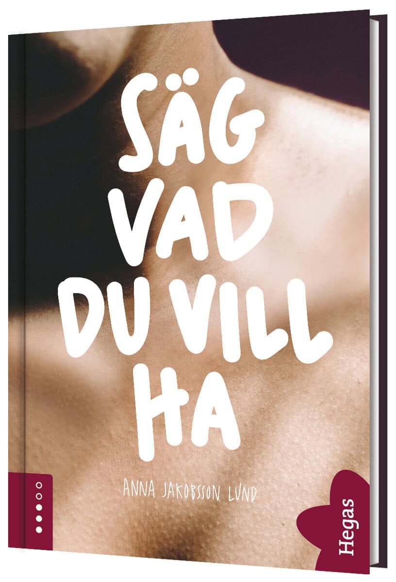 Anna Jakobsson Lund : Säg vad du vill ha