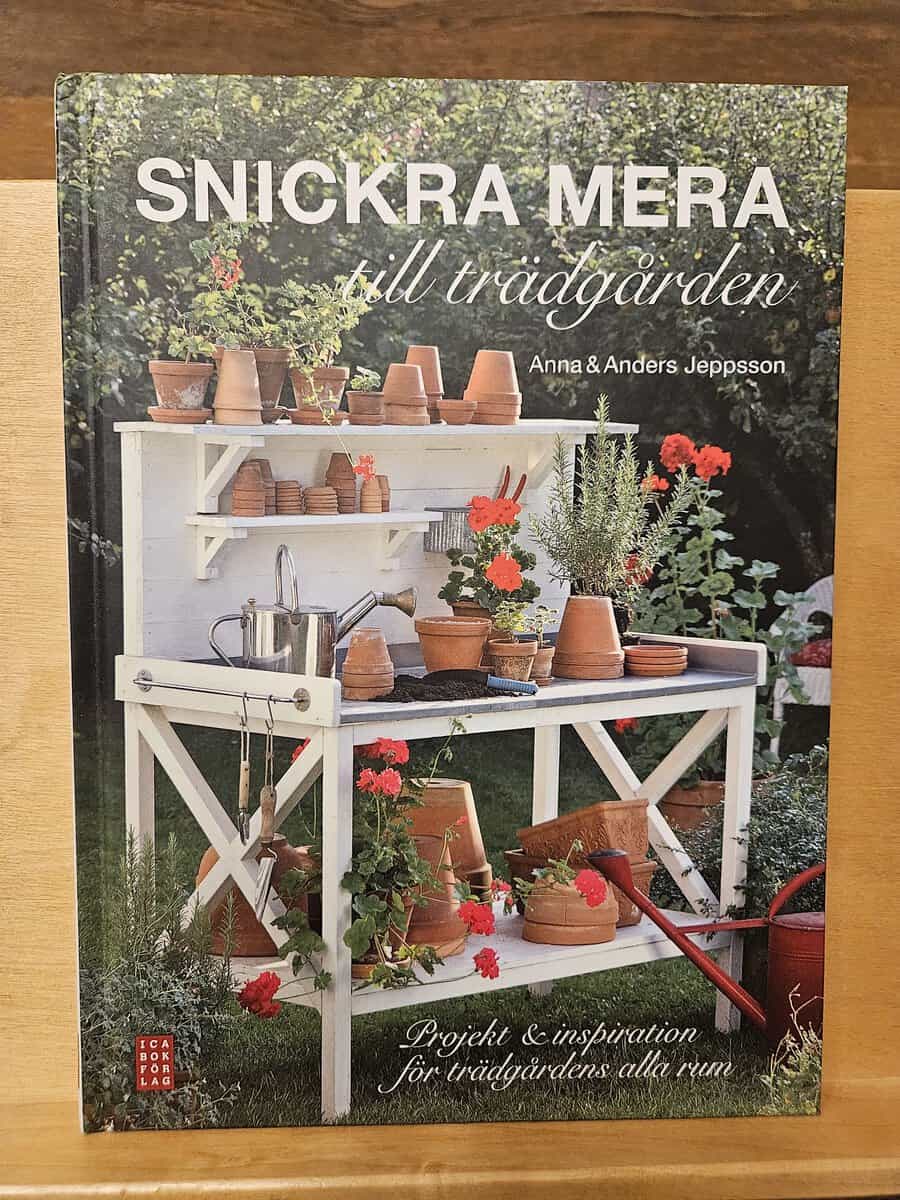 Anna Jeppsson : Snickra mera till trädgården