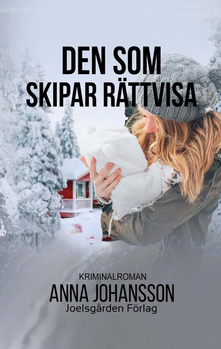 Anna Johansson : Den som skipar rättvisa